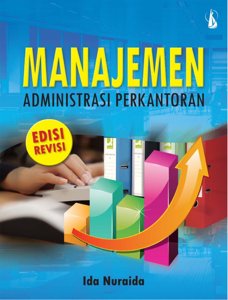 Manajemen administrasi perkantoran : edisi revisi