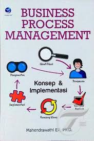 Business process management: konsep dan implementasi