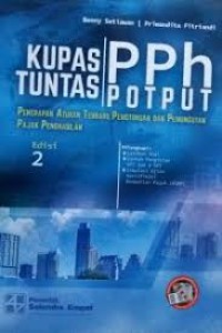 Kupas tuntas PPh POTPUT: penerapan aturan terbaru pemotongan dan pemungutan pajak pengasilan