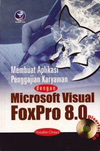 Membuat aplikasi penggajian karyawan dengan microsoft visual FoxPro 8.0