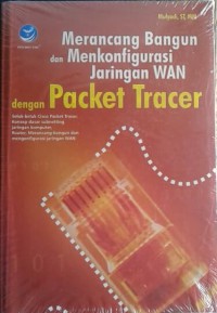 Merancang bangun dan menkonfigurasi jaringan WAN dengan packet trancer