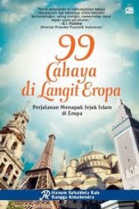 99 Cahaya di langit eropa : perjalanan menapak jejak islam di eropa