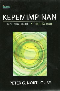 Kepemimpinan : teori dan praktik edisi keenam : Leadership theory and practice 6 edition