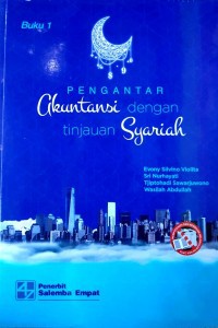 Pengantar akuntansi dengan tinjauan syariah buku 1