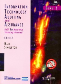 Information technology auditing and assurance: audit dan assurance teknologi informasi