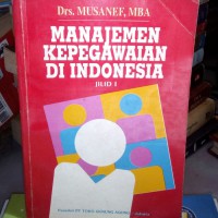 Manajemen kepegawaian di Indonesia jilid I
