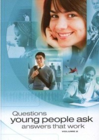 Question Young People Ask Answers That Work Volume 2