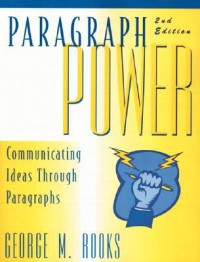 Paragraph power : communicating ideas through paragraphs