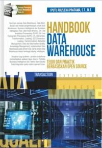 Handbook data warehouse teori dan praktik berbasiskan open source