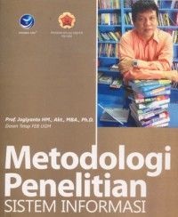 Metodologi penelitian sistem informasi : pedoman dan contoh melakukan penelitian di bidang sistem teknologi informasi