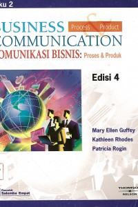 Komunikasi bisnis : proses & produk edisi 4 buku 2