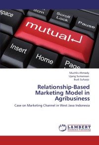 Relationship-Based marketing model in agribusiness