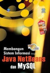 Panduan Aplikatif & Solusi (PAS); Membangun Sistem Informasi dengan Java NetBeans dan Mysql