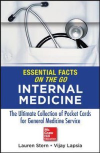 Essential facts on the go : internal medicine the ultimate collection of pocket cards for general medicine service