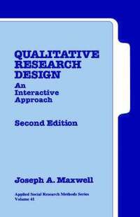 Qualitative research design: an interactive approach second edition