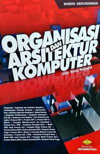 Organisasi dan arsitektur komputer edisi revisi keempat