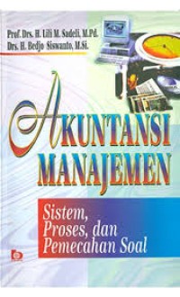 Akuntansi manajemen sistem, proses, dan pemecahan soal