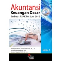 Akuntansi keuangan dasar berbasis PSAK per juni 2012 buku 1