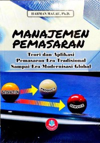 Manajemen pemasaran teori dan aplikasi pemasaran era tradisional sampai era modernisasi global