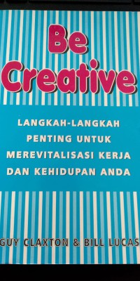 Be creative