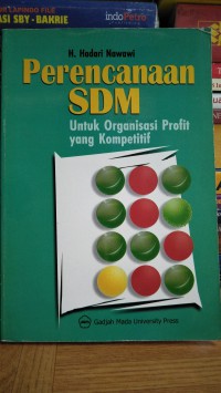 Perencanaan SDM; untuk organisasi profit yang kompetitif