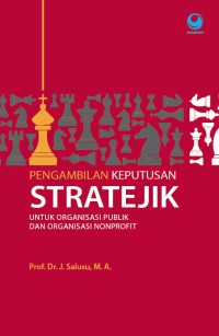 Pengambilan keputusan stratejik; untuk organisasi publik dan organisasi nonprofit