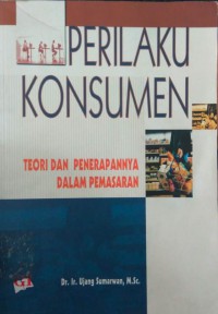 Perilaku konsumen; teori dan penerapannya dalam pemasaran