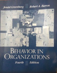 Behavior in organizations; fourth edition