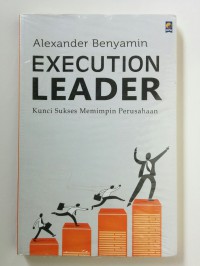 Execution leader; kunci sukses memimpin perusahaan