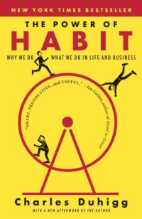 The power of habit; why we do what we do in life and business