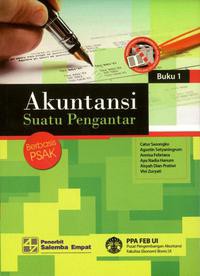 Akuntansi suatu pengantar; berbasis PSAK buku 1