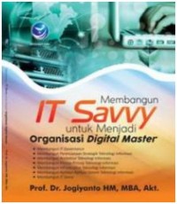 Membangun it savvy untuk menjadi organisasi digital master