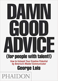 Damn good advice (for people with talent!)