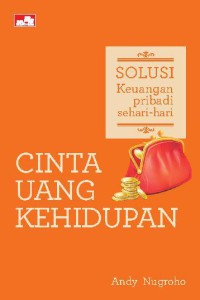 Solusi keuangan pribadi sehari-hari - cinta, uang, kehidupan