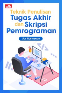 Teknik penulisan tugas akhir dan skripsi pemrograman