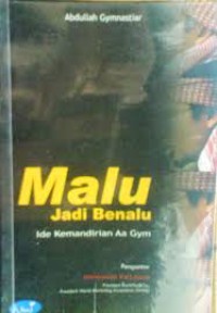 Malu jadi benalu: ide kemandirian aa gym