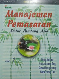 Manajemen pemasaran: sudut pandang asia jilid 2