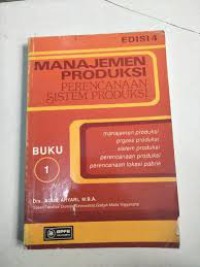 Manajemen produksi: perencanaan sistem produksi buku 1
