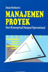 Manajemen proyek: dari konseptual sampai operasional