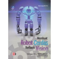 Membuat robot cerdas berbasis vision menggunakan matlab dan codevisionavr