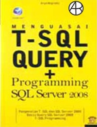 Menguasai T-SQL Query  dan Programming SQL server 2008