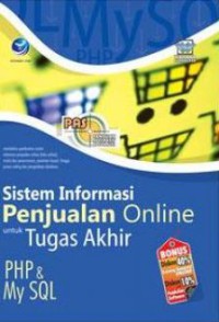 Panduan aplikatif & Solusi: sistem inormasi penjualan online untuk tugas akhir