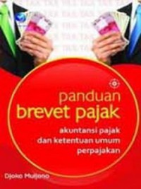 Panduan brevet pajak-akuntansi pajak dan ketentuan umum perpajakan