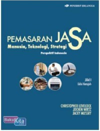 Pemasaran jasa: manusia, teknologi, strategi perspektif indonesia jilid 2