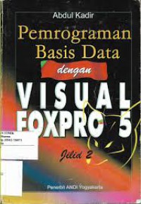 Pemrograman basis data dengan visual foxpro 5 julid 2