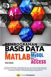 Pemrograman basis data di matlab dengan mysql dan microsoft access edisi revisi