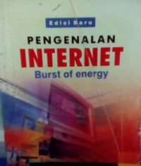 Pengenalan internet : burst of energy edisi baru