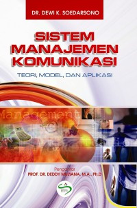 Sistem manajemen komunikasi : teori,model dan aplikasinya
