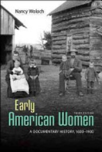 Early american women third edition a documentary history,1600-1900