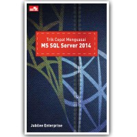 Trik cepat menguasai ms sql server 2014